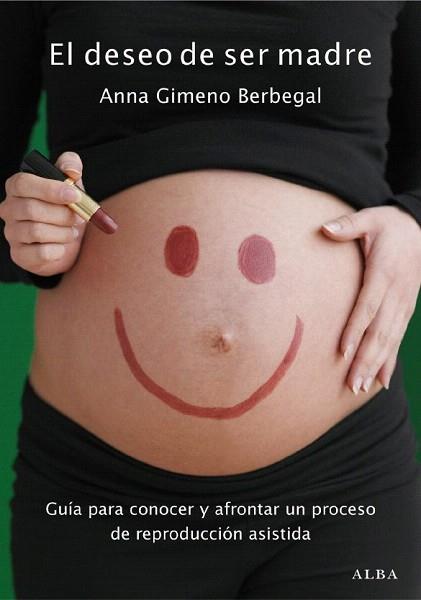 EL DESEO DE SER MADRE guia para conocer y afrontar un proce | 9788484286509 | ANNA GIMENO BERBEGAL | Llibres Parcir | Librería Parcir | Librería online de Manresa | Comprar libros en catalán y castellano online