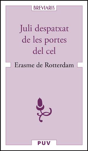 Juli despatxat de les portes del cel | 9788437073880 | Rotterdam, Erasme de | Llibres Parcir | Librería Parcir | Librería online de Manresa | Comprar libros en catalán y castellano online