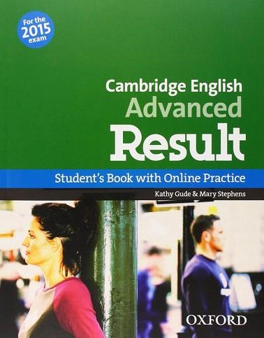 CERTIFICATE IN ADVANCED ENGLISH RESULT STUDENT'S BOOK & OSP PACK EXAM 2015 | 9780194512497 | GUDE, KATHY | Llibres Parcir | Llibreria Parcir | Llibreria online de Manresa | Comprar llibres en català i castellà online