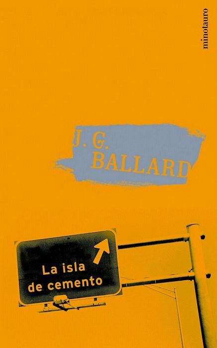 LA ISLA DE CEMENTO | 9788445070413 | BALLARD J G | Llibres Parcir | Librería Parcir | Librería online de Manresa | Comprar libros en catalán y castellano online