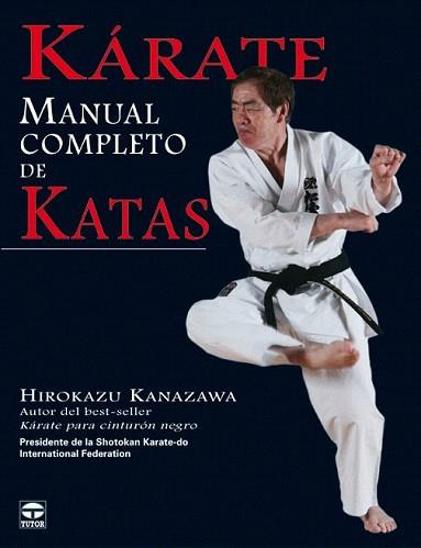 KARATE MANUAL COMPLETO DE KATAS | 9788479028749 | HIROKAZU KANAZAWA | Llibres Parcir | Llibreria Parcir | Llibreria online de Manresa | Comprar llibres en català i castellà online