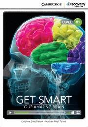 GET SMART: OUR AMAZING BRAIN INTERMEDIATE BOOK WITH ONLINE ACCESS | 9711076505108 | SHACKLETON, CAROLINE / TURNER, NATHAN PAUL | Llibres Parcir | Llibreria Parcir | Llibreria online de Manresa | Comprar llibres en català i castellà online