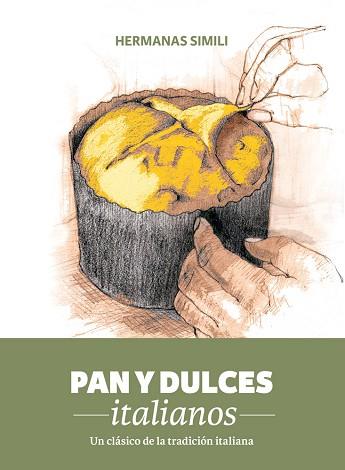 PAN Y DULCES ITALIANOS | 9788494193415 | SIMILI, MARGHERITA / SIMILI, VALERIA | Llibres Parcir | Llibreria Parcir | Llibreria online de Manresa | Comprar llibres en català i castellà online