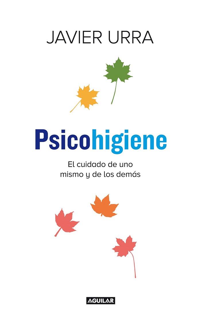 PSICOHIGIENE | 9788403014275 | URRA, JAVIER | Llibres Parcir | Llibreria Parcir | Llibreria online de Manresa | Comprar llibres en català i castellà online