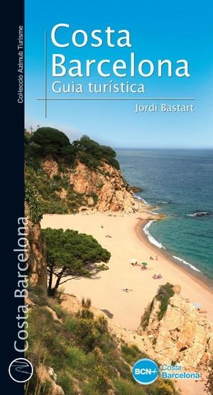 COSTA BARCELONA | 9788490342350 | BASTART CASSÉ, JORDI | Llibres Parcir | Librería Parcir | Librería online de Manresa | Comprar libros en catalán y castellano online