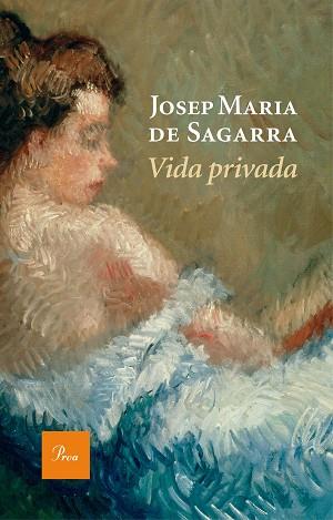 VIDA PRIVADA | 9788475886190 | JOSEP MARIA DE SAGARRA I CASTELLARNAU | Llibres Parcir | Librería Parcir | Librería online de Manresa | Comprar libros en catalán y castellano online
