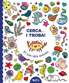 EL MÓN DELS ANIMALS - CERCA... I TROBA! | 9789463075084 | BALLON | Llibres Parcir | Librería Parcir | Librería online de Manresa | Comprar libros en catalán y castellano online