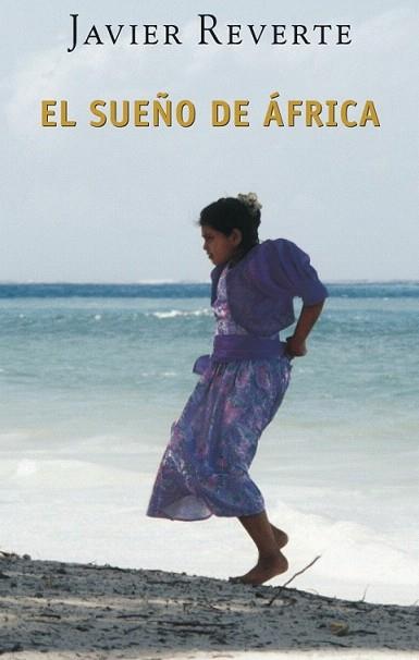 EL SUEÐO DE AFRICA arete | 9788401341779 | REVERTE JAVIER | Llibres Parcir | Librería Parcir | Librería online de Manresa | Comprar libros en catalán y castellano online