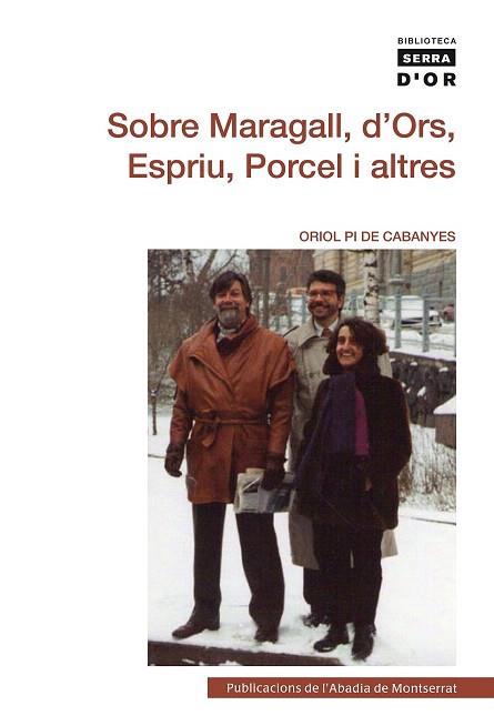 SOBRE MARAGALL, D'ORS, ESPRIU, PORCEL I ALTRES | 9788498835755 | PI DE CABANYES, ORIOL | Llibres Parcir | Llibreria Parcir | Llibreria online de Manresa | Comprar llibres en català i castellà online