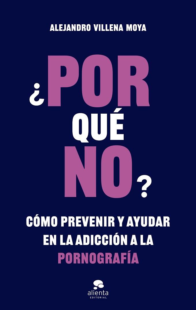 ¿POR QUÉ NO? | 9788413442419 | VILLENA MOYA, ALEJANDRO | Llibres Parcir | Librería Parcir | Librería online de Manresa | Comprar libros en catalán y castellano online