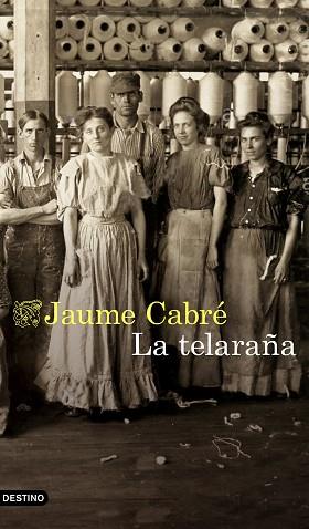 LA TELARAÑA | 9788423355792 | CABRÉ, JAUME | Llibres Parcir | Librería Parcir | Librería online de Manresa | Comprar libros en catalán y castellano online