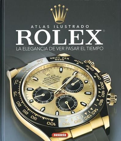 ROLEX. LA ELEGANCIA DE VER PASAR EL TIEMPO | 9788411967426 | SAORNIL, VÍCTOR | Llibres Parcir | Llibreria Parcir | Llibreria online de Manresa | Comprar llibres en català i castellà online