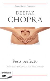 PESO PERFECTO espiritualidad zeta | 9788498725773 | DEEPAK CHOPRA | Llibres Parcir | Librería Parcir | Librería online de Manresa | Comprar libros en catalán y castellano online