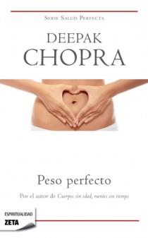 PESO PERFECTO espiritualidad zeta | 9788498725773 | DEEPAK CHOPRA | Llibres Parcir | Llibreria Parcir | Llibreria online de Manresa | Comprar llibres en català i castellà online