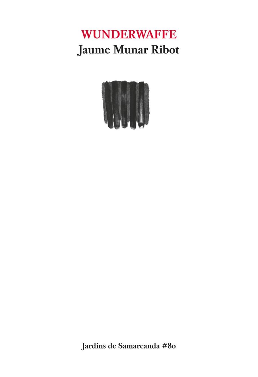 WUNDERWAFFE | 9788497665605 | MUNAR RIBOT, JAUME | Llibres Parcir | Librería Parcir | Librería online de Manresa | Comprar libros en catalán y castellano online