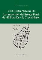 LOS MATERIALES DEL BRONCE FINAL DE EL PORTALON CUEVA MAYOR | 9788474859782 | MINGUEZ ALVARO MA TERESA | Llibres Parcir | Llibreria Parcir | Llibreria online de Manresa | Comprar llibres en català i castellà online