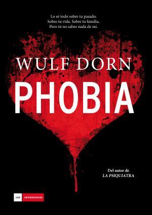 PHOBIA | 9788415945949 | DORN, WULF | Llibres Parcir | Llibreria Parcir | Llibreria online de Manresa | Comprar llibres en català i castellà online