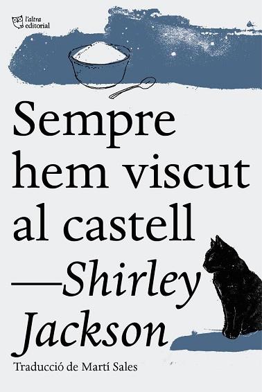 SEMPRE HEM VISCUT AL CASTELL | 9788494508547 | JACKSON, SHIRLEY | Llibres Parcir | Llibreria Parcir | Llibreria online de Manresa | Comprar llibres en català i castellà online