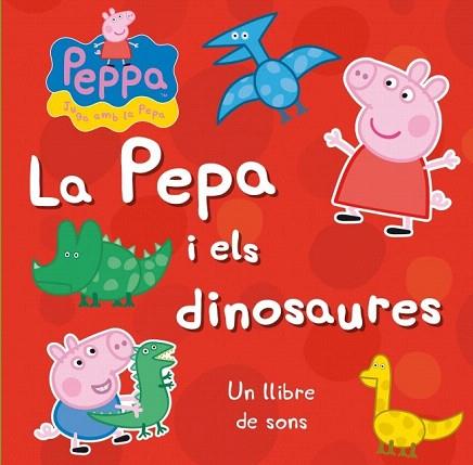 PEPA LA PORQUETA : LA PEPA I ELS DINOSAURES (DUR,AMB SONS) | 9788448838294 | AUTORES VARIOS | Llibres Parcir | Llibreria Parcir | Llibreria online de Manresa | Comprar llibres en català i castellà online