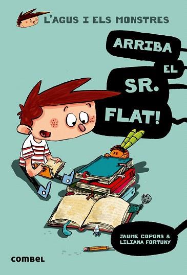 AGUS I ELS  MONSTRES 1 : ARRIBA EL SR. FLAT ! | 9788498259100 | COPONS, JAUME | Llibres Parcir | Librería Parcir | Librería online de Manresa | Comprar libros en catalán y castellano online