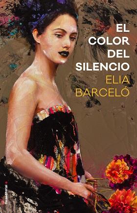 EL COLOR DEL SILENCIO | 9788416700783 | ELIA BARCELÓ | Llibres Parcir | Librería Parcir | Librería online de Manresa | Comprar libros en catalán y castellano online