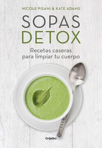 SOPAS DETOX | 9788416449156 | PISANI, NICOLE/ADAMS, KATE | Llibres Parcir | Librería Parcir | Librería online de Manresa | Comprar libros en catalán y castellano online