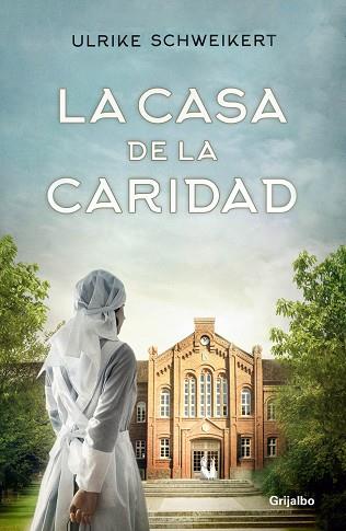 LA CASA DE LA CARIDAD | 9788425357855 | SCHWEIKERT, ULRIKE | Llibres Parcir | Librería Parcir | Librería online de Manresa | Comprar libros en catalán y castellano online