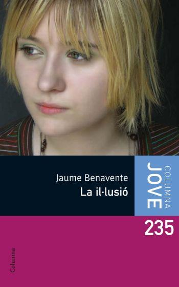 LA IL,LUSIO | 9788466409575 | BENAVENTE JAUME | Llibres Parcir | Librería Parcir | Librería online de Manresa | Comprar libros en catalán y castellano online