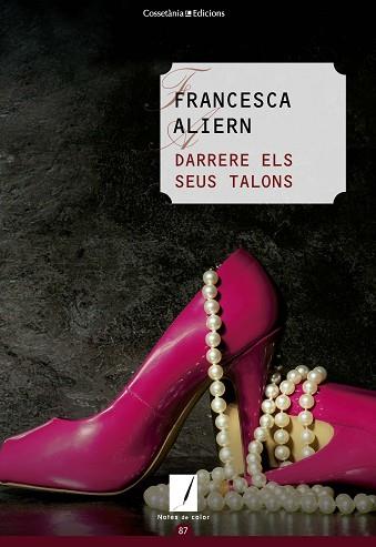 DARRERE ELS SEUS TALONS | 9788490347195 | ALIERN PONS, FRANCESCA | Llibres Parcir | Librería Parcir | Librería online de Manresa | Comprar libros en catalán y castellano online