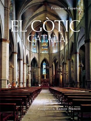 EL GOTIC CATALA | 9788496103009 | ESPANOL, FRANCESCA | Llibres Parcir | Librería Parcir | Librería online de Manresa | Comprar libros en catalán y castellano online