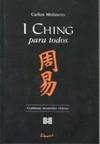 I CHING PARA TODOS | 9789871102914 | MOLINERO, CARLOS | Llibres Parcir | Librería Parcir | Librería online de Manresa | Comprar libros en catalán y castellano online