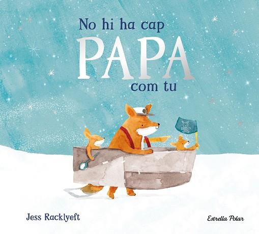 NO HI HA CAP PAPA COM TU | 9791387782849 | RACKLYEFT, JESS | Llibres Parcir | Librería Parcir | Librería online de Manresa | Comprar libros en catalán y castellano online