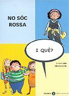 NO SOC ROSSA I QUE | 9788424650629 | URIBE | Llibres Parcir | Llibreria Parcir | Llibreria online de Manresa | Comprar llibres en català i castellà online