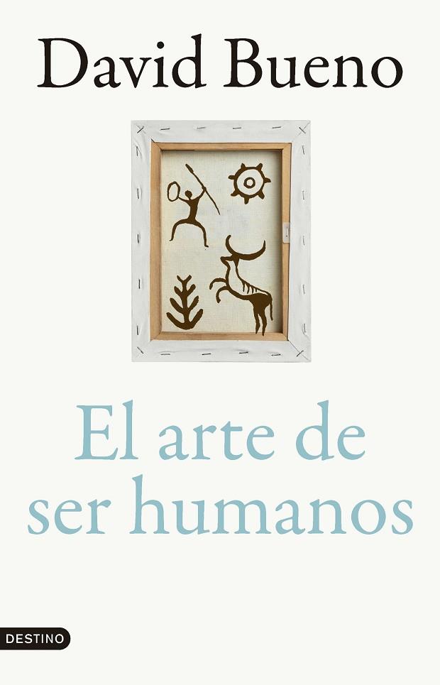 EL ARTE DE SER HUMANOS | 9788423366866 | BUENO TORRENS, DAVID | Llibres Parcir | Librería Parcir | Librería online de Manresa | Comprar libros en catalán y castellano online
