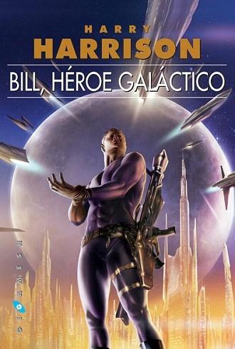 BILL HEROE GALACTICO | 9788496208865 | HARRISON HARRY | Llibres Parcir | Llibreria Parcir | Llibreria online de Manresa | Comprar llibres en català i castellà online