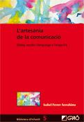 L'artesania de la comunicació | 9788499804644 | Ferrer Serrahima, Isabel | Llibres Parcir | Librería Parcir | Librería online de Manresa | Comprar libros en catalán y castellano online