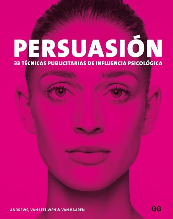 PERSUASIÓN | 9788425228940 | ANDREWS, MARC/VAN LEEUWEN, MATTHIJS/VAN BAAREN, RICK | Llibres Parcir | Librería Parcir | Librería online de Manresa | Comprar libros en catalán y castellano online
