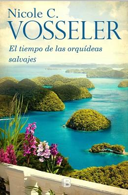 EL TIEMPO DE LAS ORQUÍDEAS SILVESTRES | 9788466660310 | VOSSELER, NICOLE C. | Llibres Parcir | Librería Parcir | Librería online de Manresa | Comprar libros en catalán y castellano online