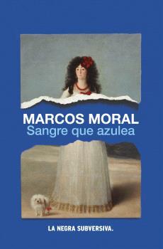 SANGRE QUE AZULEA | 9788494929373 | MORAL, MARCOS | Llibres Parcir | Llibreria Parcir | Llibreria online de Manresa | Comprar llibres en català i castellà online