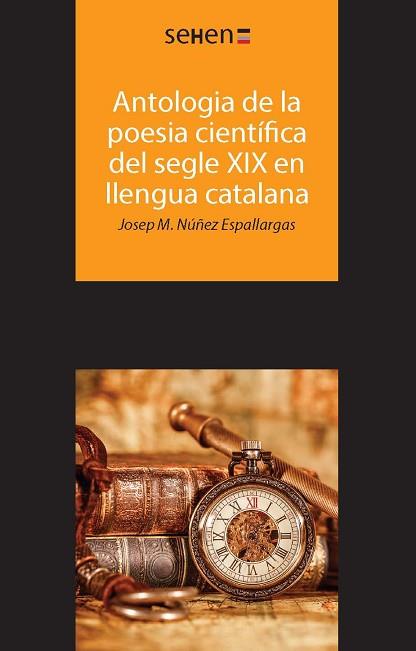 ANTOLOGIA DE LA POESIA CIENTÍFICA DEL SEGLE XIX EN LLENGUA CATALANA | 9788494265891 | NÚÑEZ ESPALLARGAS, JOSEP M. | Llibres Parcir | Llibreria Parcir | Llibreria online de Manresa | Comprar llibres en català i castellà online