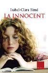 LA INNOCENT | 9788466403870 | ISABEL CLARA SIMO | Llibres Parcir | Librería Parcir | Librería online de Manresa | Comprar libros en catalán y castellano online