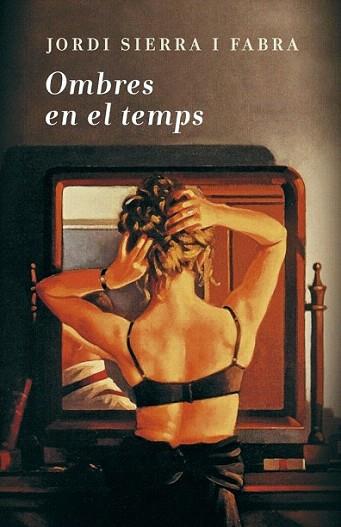 Ombres en el temps | 9788401388156 | SIERRA I FABRA,JORDI | Llibres Parcir | Librería Parcir | Librería online de Manresa | Comprar libros en catalán y castellano online