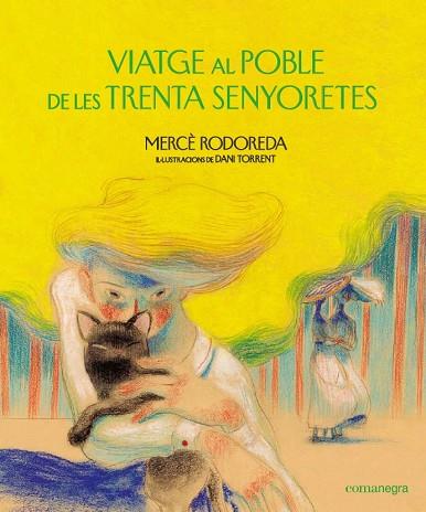 VIATGE AL POBLE DE LES TRENTA SENYORETES | 9788418022159 | RODOREDA, MERCÈ | Llibres Parcir | Librería Parcir | Librería online de Manresa | Comprar libros en catalán y castellano online