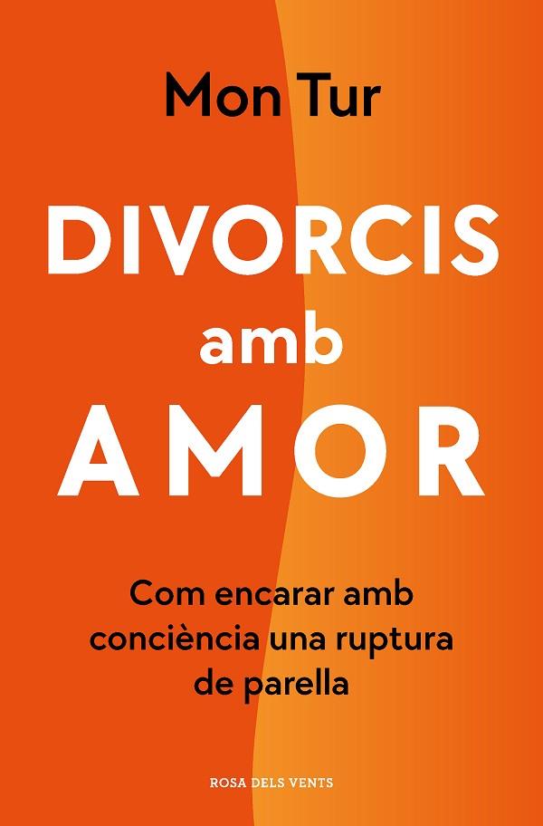 DIVORCIS AMB AMOR | 9788418062254 | TUR, MON | Llibres Parcir | Librería Parcir | Librería online de Manresa | Comprar libros en catalán y castellano online