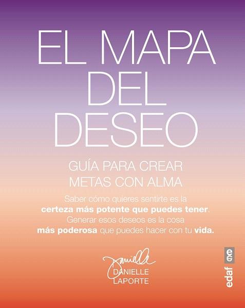 EL MAPA DEL DESEO. GUIA PARA CREAR METAS CON ALMA | 9788441435766 | LAPORTE, DANIELLE | Llibres Parcir | Llibreria Parcir | Llibreria online de Manresa | Comprar llibres en català i castellà online