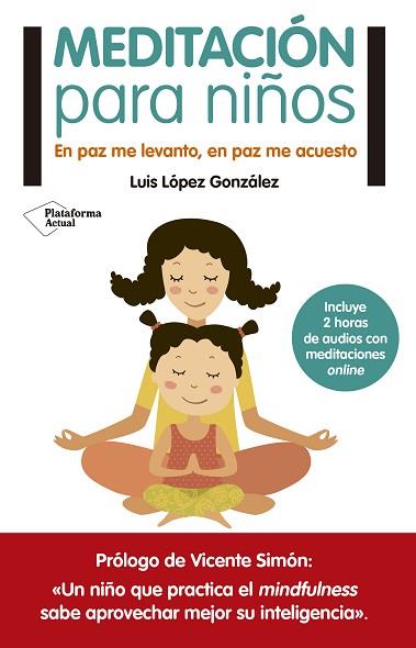 MEDITACIÓN PARA NIÑOS | 9788416429776 | LÓPEZ GONZÁLEZ, LUIS | Llibres Parcir | Librería Parcir | Librería online de Manresa | Comprar libros en catalán y castellano online