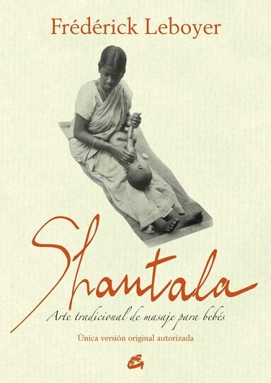 SHANTALA | 9788484455189 | LEBOYER, FRÉDÉRICK | Llibres Parcir | Librería Parcir | Librería online de Manresa | Comprar libros en catalán y castellano online