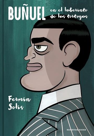 BUÑUEL EN EL LABERINTO DE LAS TORTUGAS | 9788417125134 | SOLÍS, FERMÍN | Llibres Parcir | Llibreria Parcir | Llibreria online de Manresa | Comprar llibres en català i castellà online