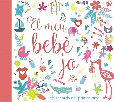 EL MEU BEBÈ I JO. ELS RECORDS DEL PRIMER ANY | 9788499067728 | VV. AA. | Llibres Parcir | Librería Parcir | Librería online de Manresa | Comprar libros en catalán y castellano online