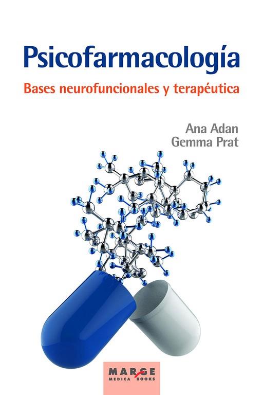 PSICOFARMACOLOGÍA. BASES NEUROFUNCIONALES Y TERAPÉUTICA | 9788417903640 | ADAN PUIG, ANA / PRAT VIGUÉ, GEMMA | Llibres Parcir | Librería Parcir | Librería online de Manresa | Comprar libros en catalán y castellano online